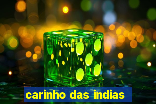 carinho das indias